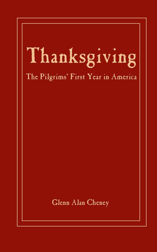 Thanksgiving:: The Pilgrims' First Year in America - 6832