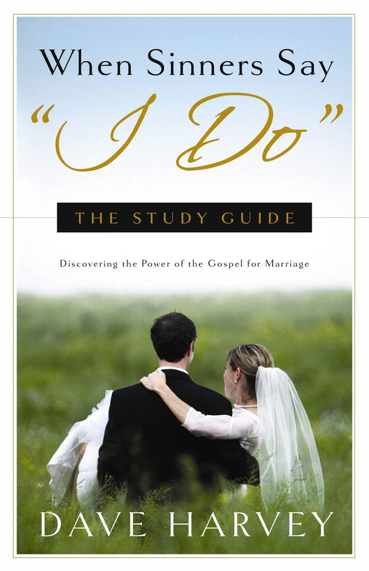 When Sinners Say "I Do": The Study Guide - 3935