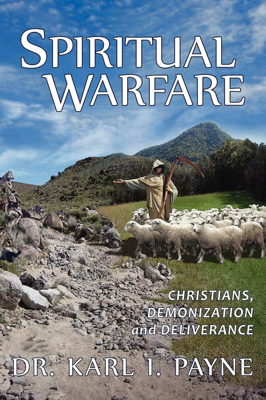 Spiritual Warfare: Christians, Demonization and Deliverance - 3047