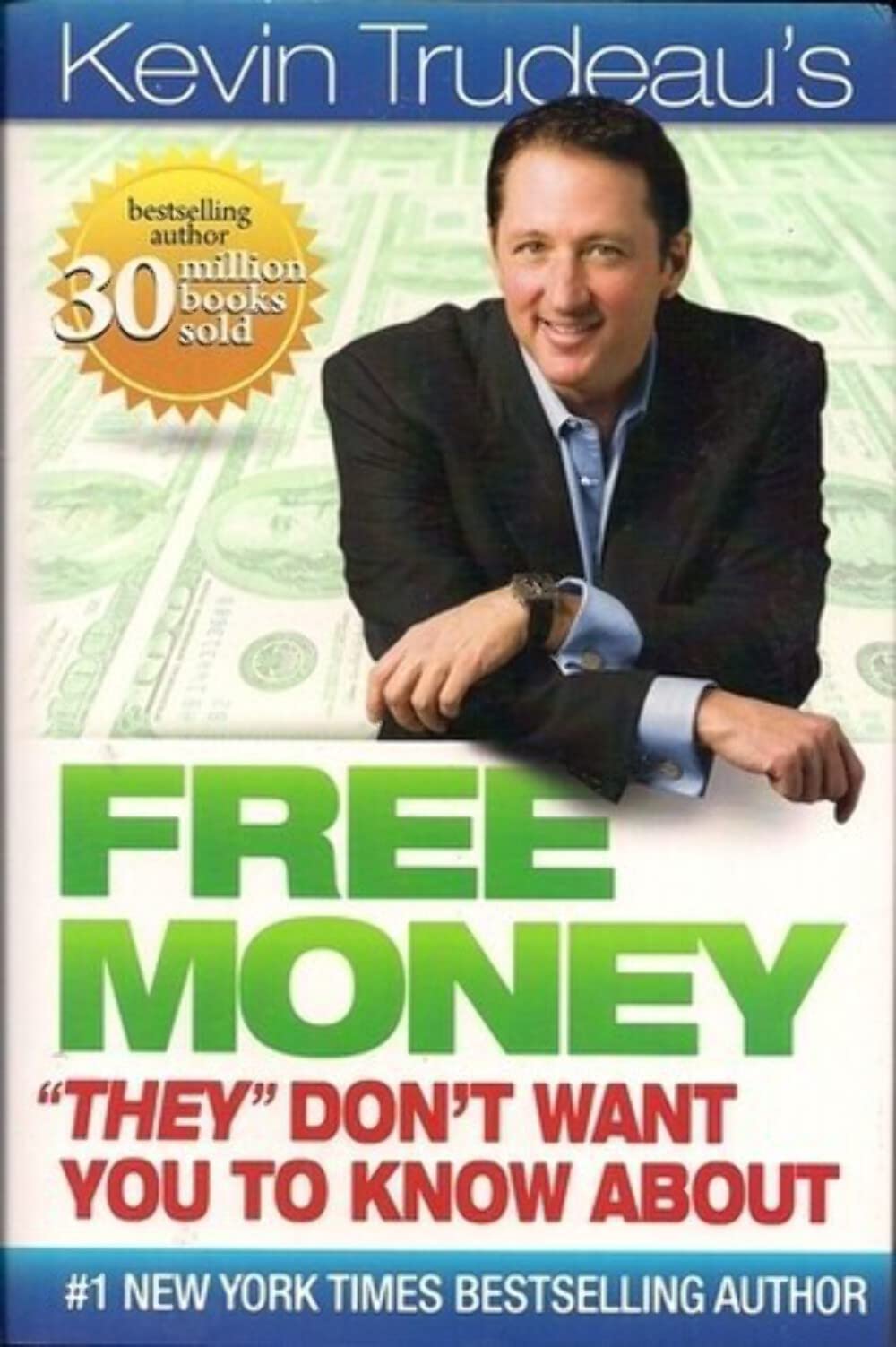 Free Money "They" Don't Want You To Know About 1st Version edition by Kevin Trudeau (2009) Hardcover - 7915