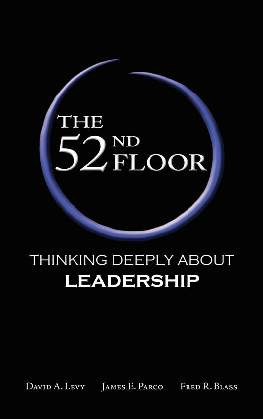The 52nd Floor: Thinking Deeply About Leadership - 2220