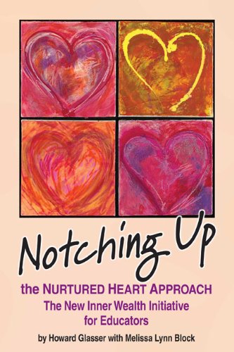 Notching Up the Nurtured Heart Approach: The New Inner Wealth Initiative for Educators - 2915