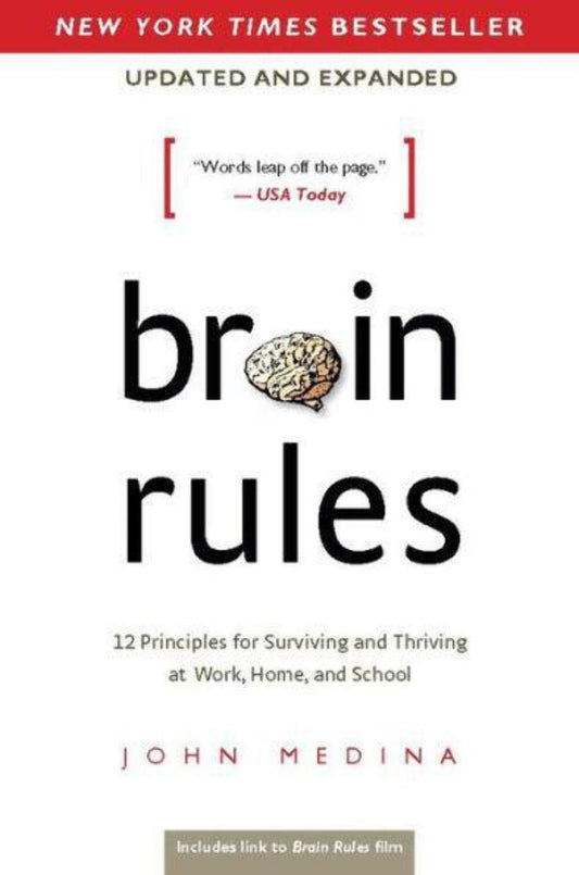 Brain Rules (Updated and Expanded): 12 Principles for Surviving and Thriving at Work, Home, and School - 1678
