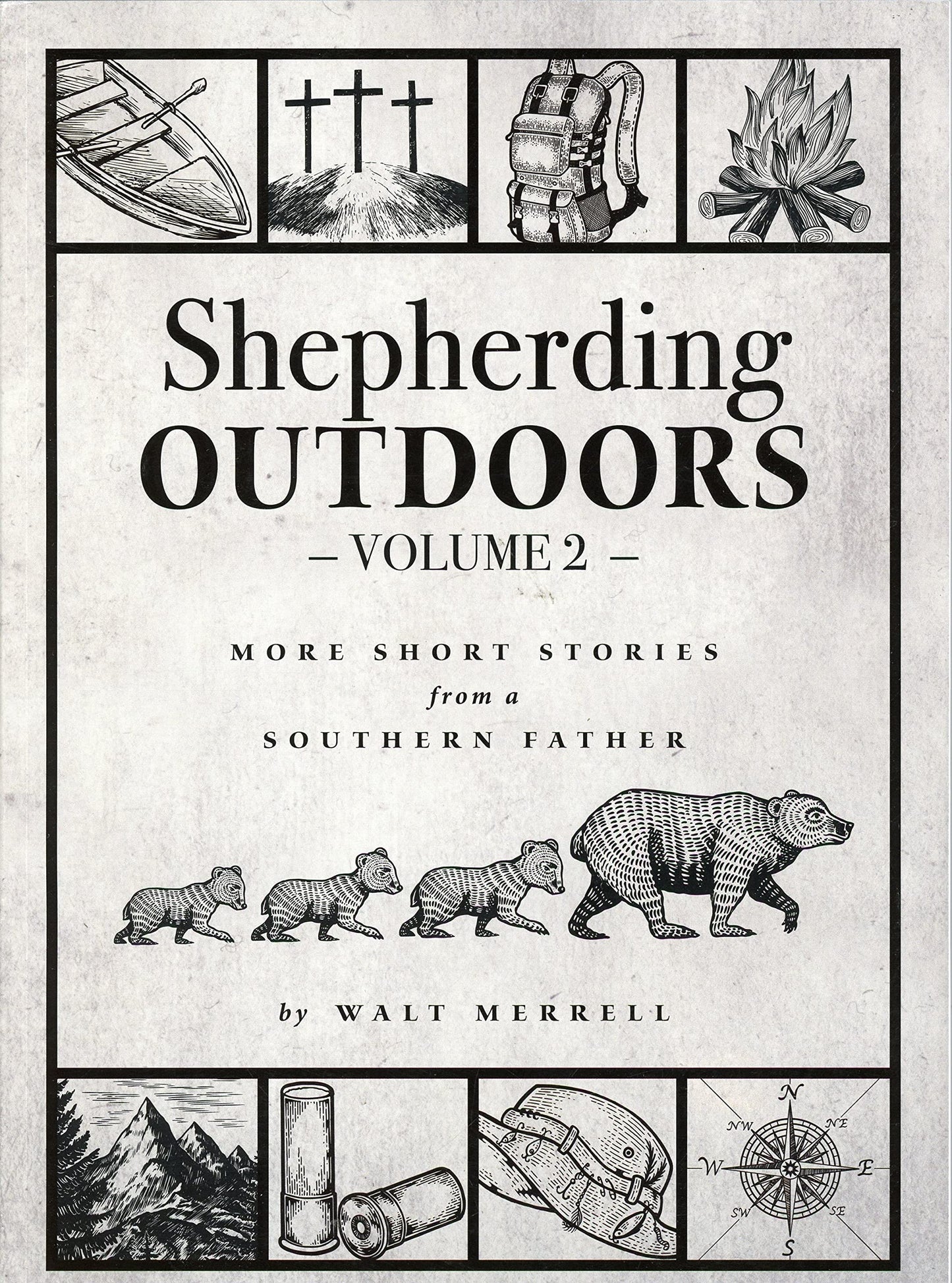 Shepherding Outdoors, Volume 2: More Short Stories From a Southern Father