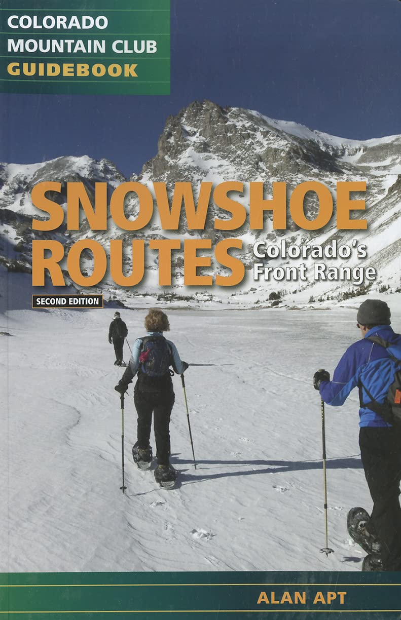 Snowshoe Routes: Colorado's Front Range (Colorado Mountain Club Guidebooks)