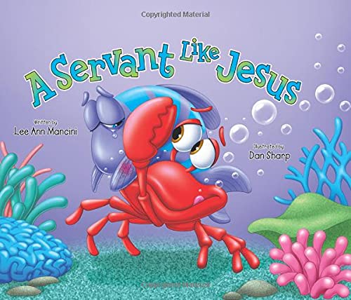 A Servant Like Jesus: Adventures Of The Sea Kids