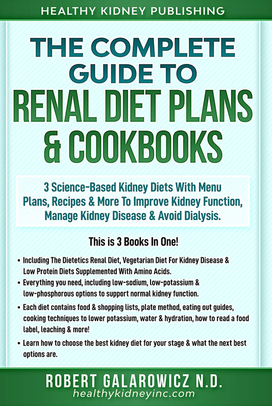 3 Kidney Disease Renal Diets. Complete Guide To Renal Diet Plans & Cookbooks For Optimal Kidney Health. Slow, Stop or Reverse Kidney Disease
