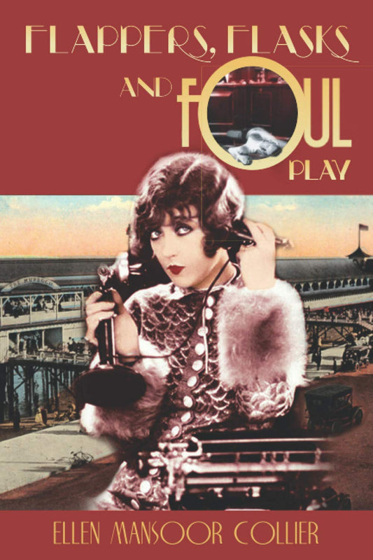 Flappers, Flasks and Foul Play (Jazz Age Mystery)