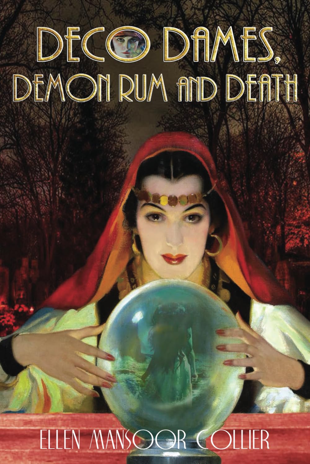 Deco Dames, Demon Rum and Death: A Jazz Age Mystery #5