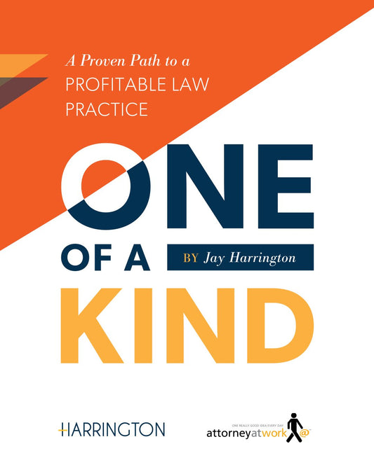 One of a Kind: A Proven Path to a Profitable Law Practice