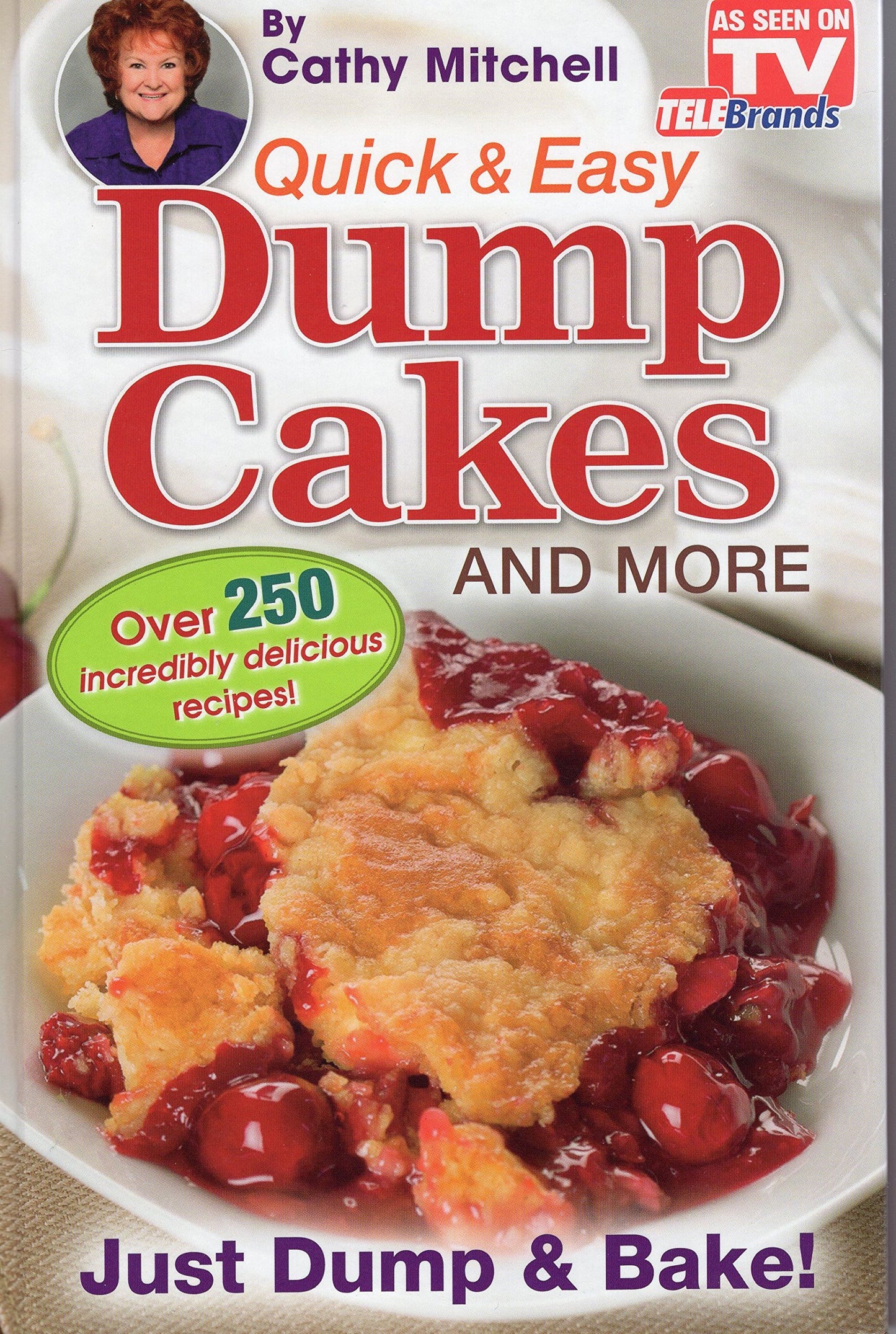 Quick and Easy Dump Cakes and More. Dessert Recipe Book by Cathy Mitchell - 646