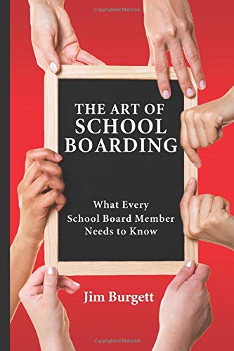The Art of School Boarding: What School Board Members Need to Know - 9560