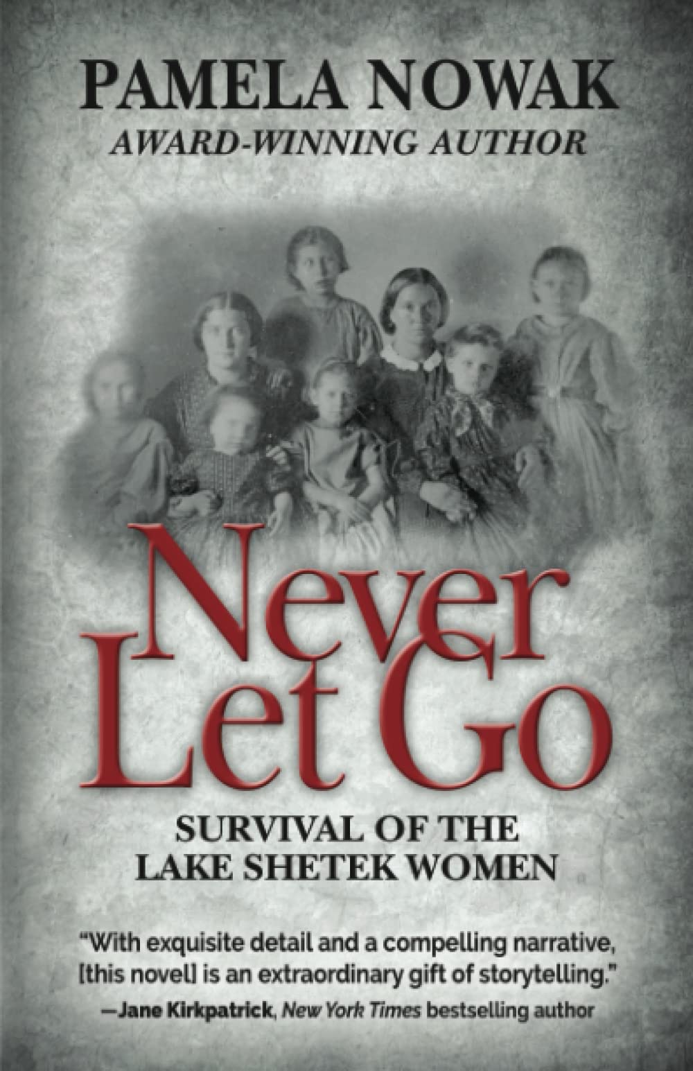 Never Let Go: Survival of the Lake Shetek Women