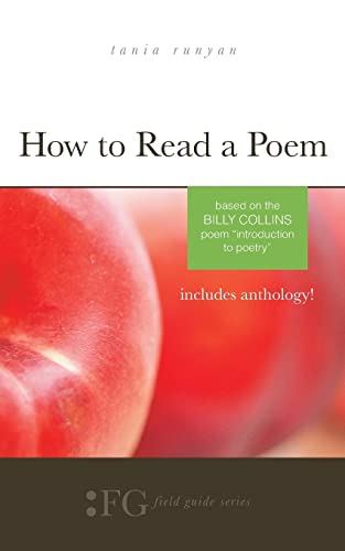 How to Read a Poem: Based on the Billy Collins Poem "Introduction to Poetry": (Field Guide Series)