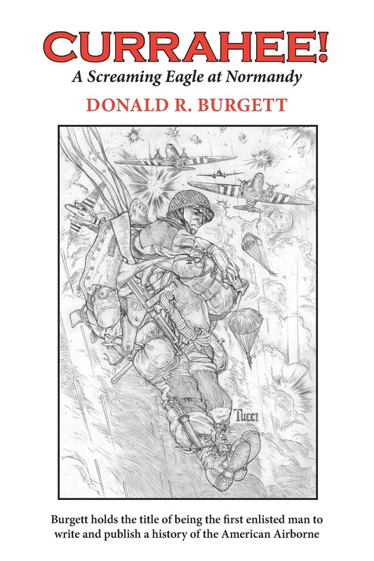Currahee!: Currahee! is the first volume in the series "Donald R. Burgett a Screaming Eagle" - 5247