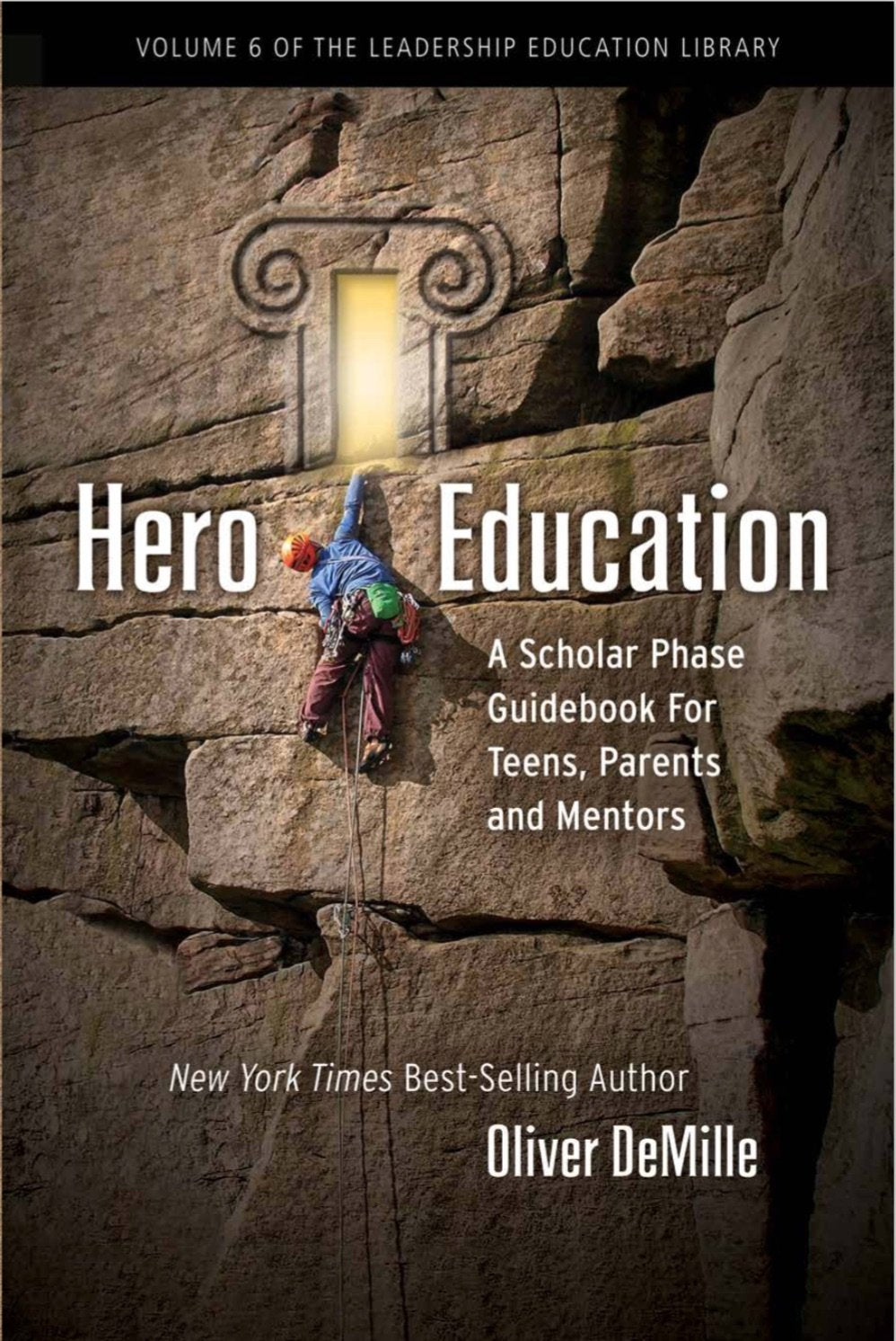 Hero Education: A Scholar Phase Guidebook for Teens, Parents and Mentors
