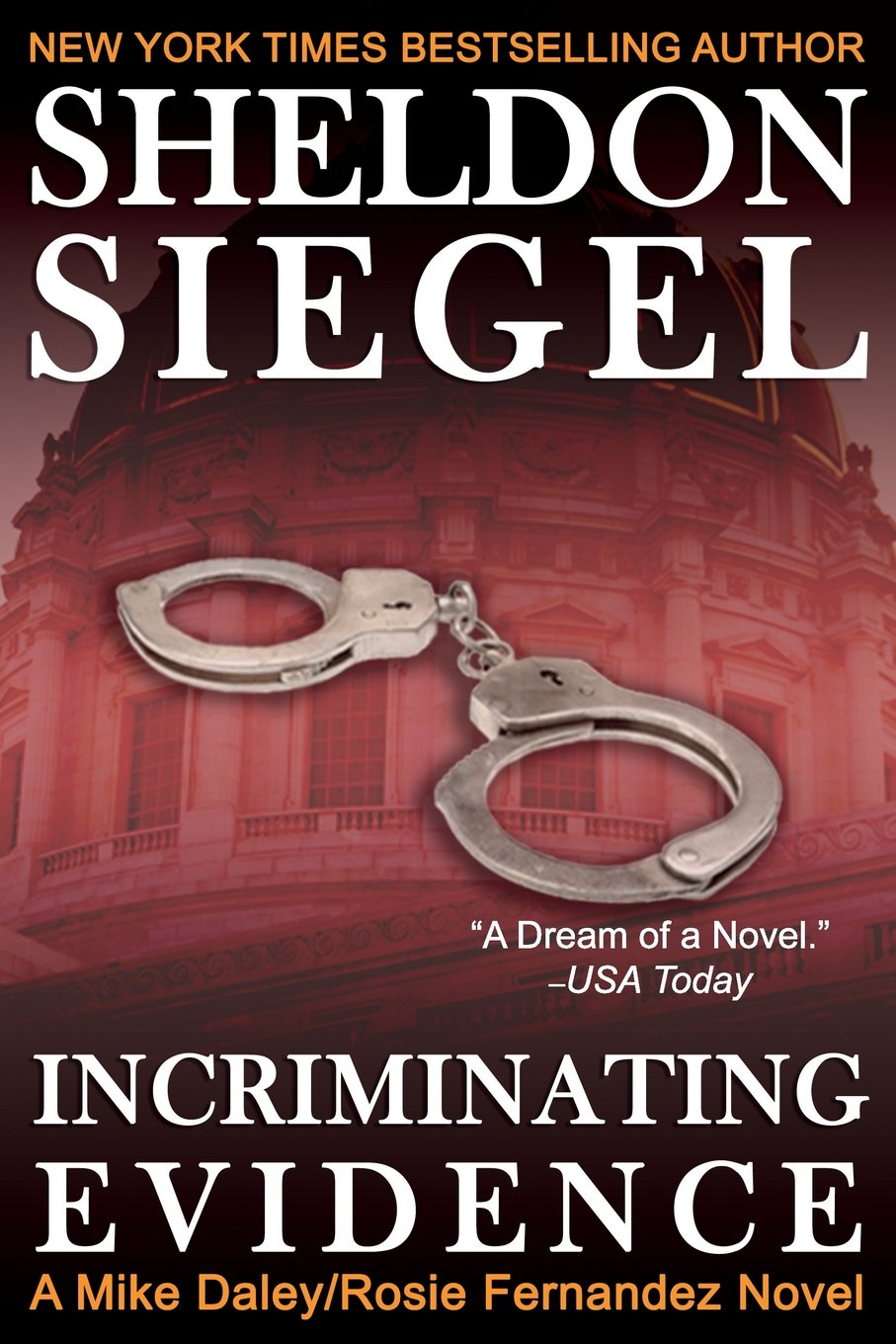 Incriminating Evidence (Mike Daley/Rosie Fernandez Legal Thriller)