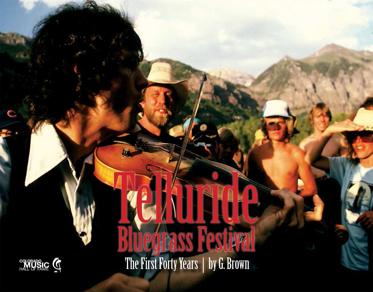 Telluride Bluegrass Festival: The First Forty Years