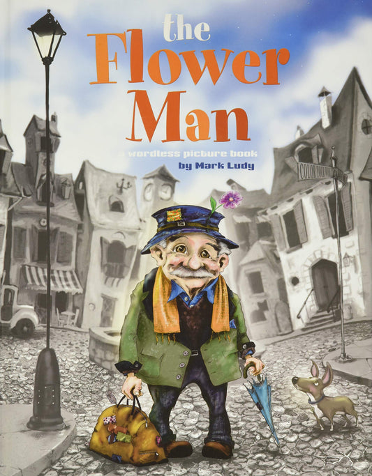 The Flower Man: A Wordless Picture Book