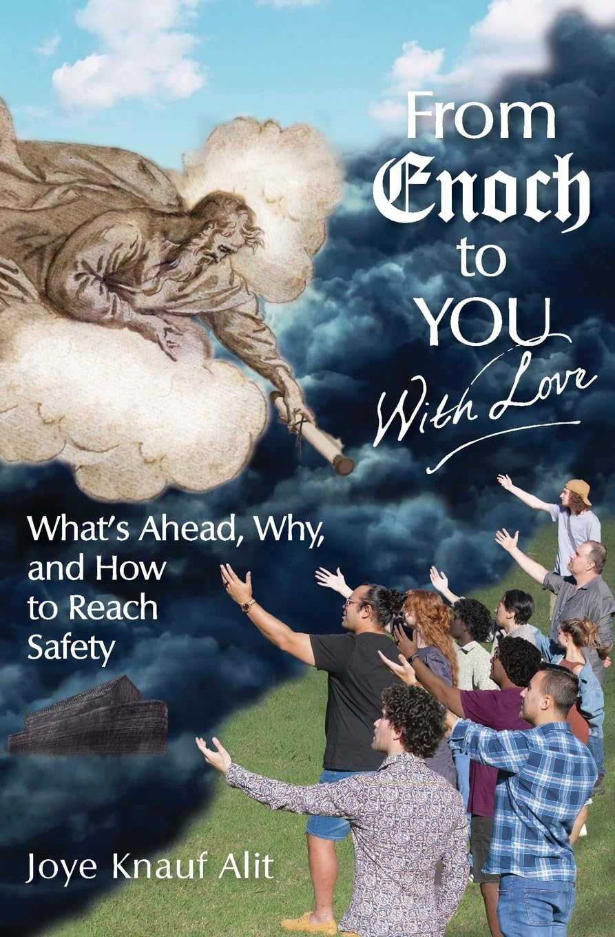 From Enoch to You With Love: What's Ahead, Why, and How to Reach Safety - 9570