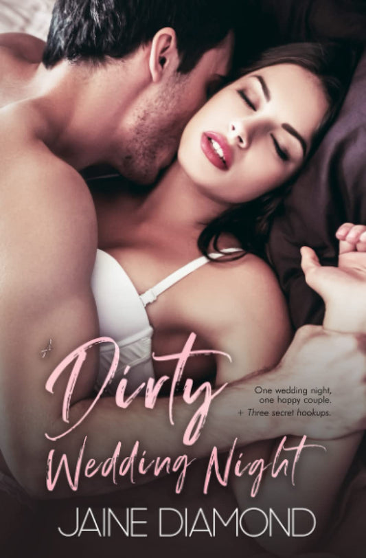 A Dirty Wedding Night: A Dirty Rockstar Romance (Dirty, Book 2.5)