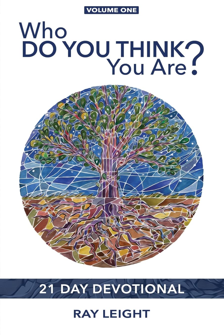 Who Do You Think You Are?: 21 Day Devotional