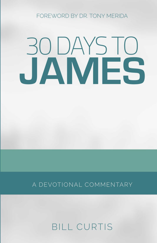 30 Days to James: A Devotional Commentary