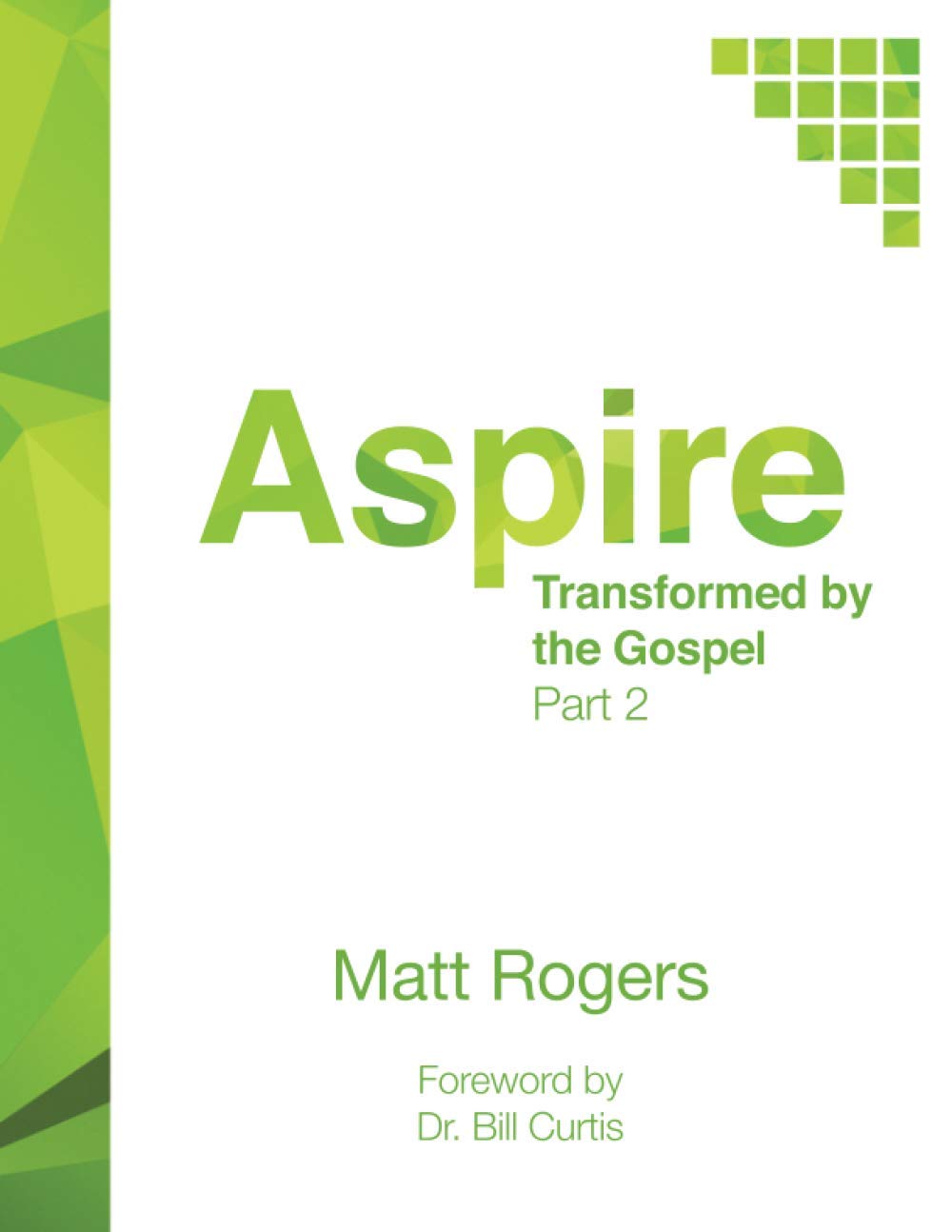 Aspire: Part Two: Transformed by the Gospel - 9620