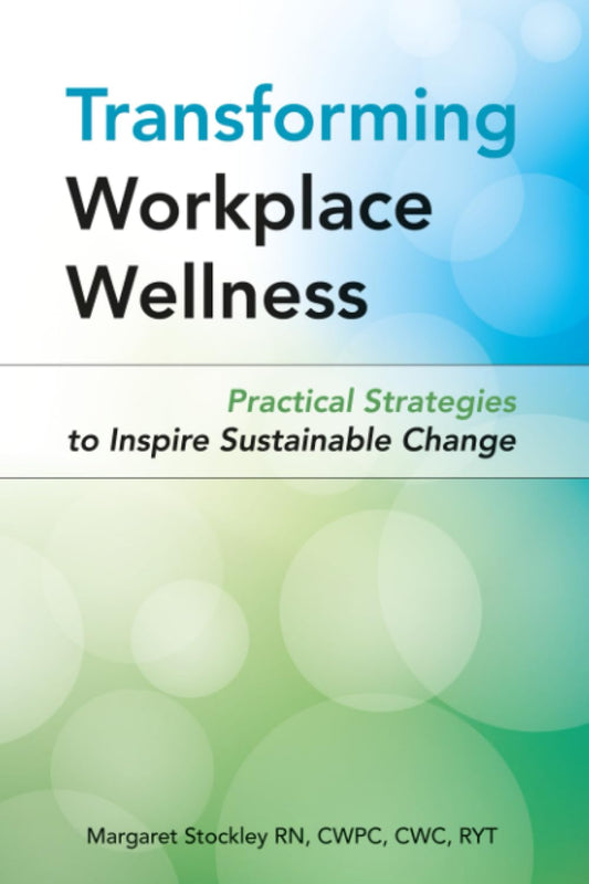 Transforming Workplace Wellness: Practical Strategies to Inspire Sustainable Change - 8877