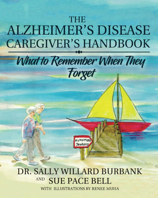 The Alzheimer's Disease Caregiver's Handbook (Black and White): What to Remember When They Forget - 9005