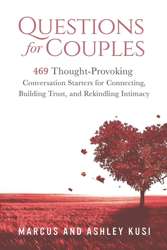 Questions for Couples: 469 Thought-Provoking Conversation Starters for Connecting, Building Trust, and Rekindling Intimacy (Activity Books for Couples Series) - 7965