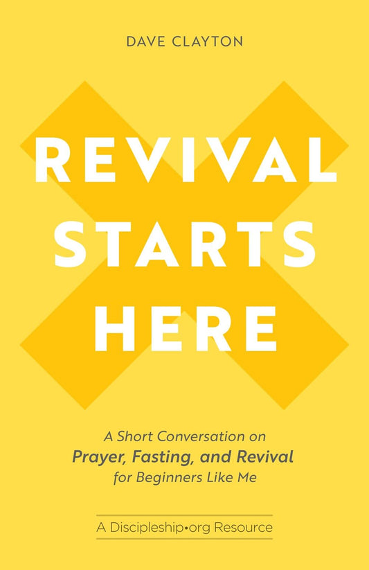 Revival Starts Here: A Short Conversation on Prayer, Fasting, and Revival for Beginners Like Me