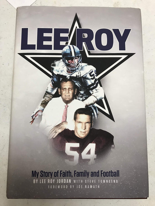 Lee Roy Jordan, My Story of Faith , Family and Football