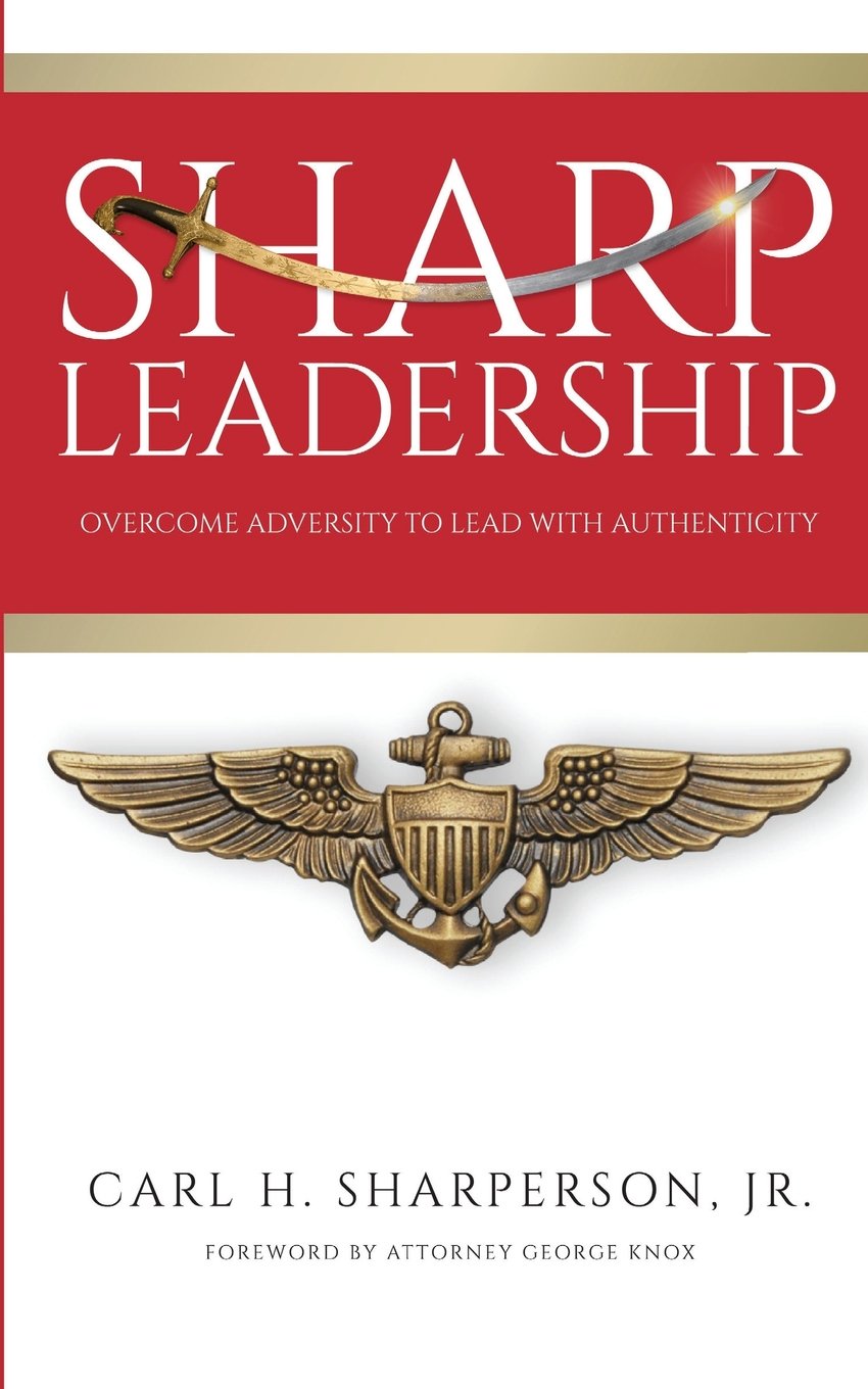 Sharp Leadership: Overcome Adversity to Lead with Authenticity - 3401
