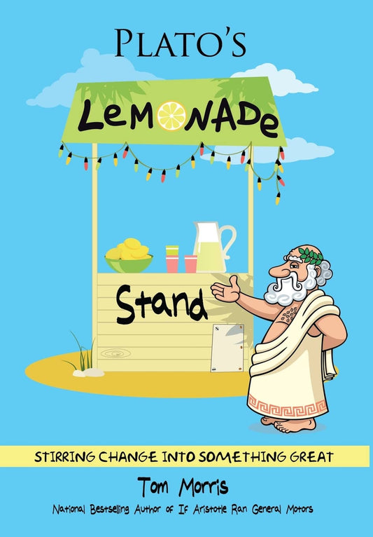 Plato's Lemonade Stand: Stirring Change into Something Great - 6808