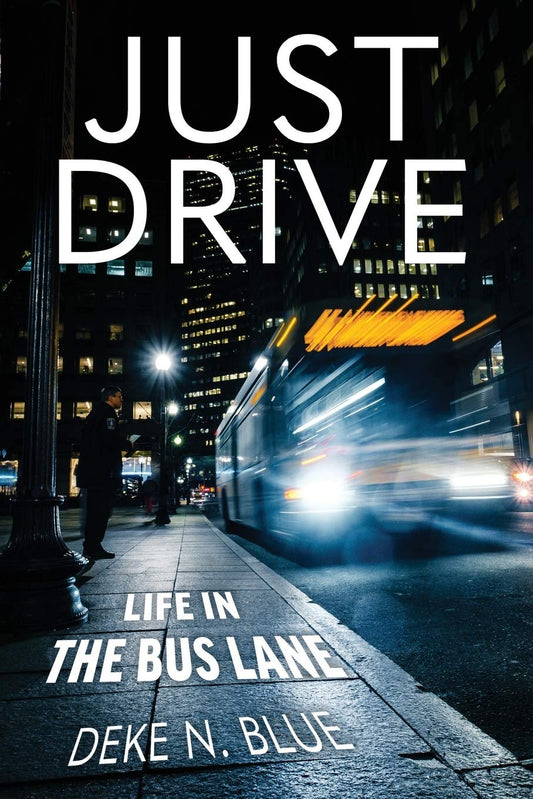 JUST DRIVE: Life in the Bus Lane
