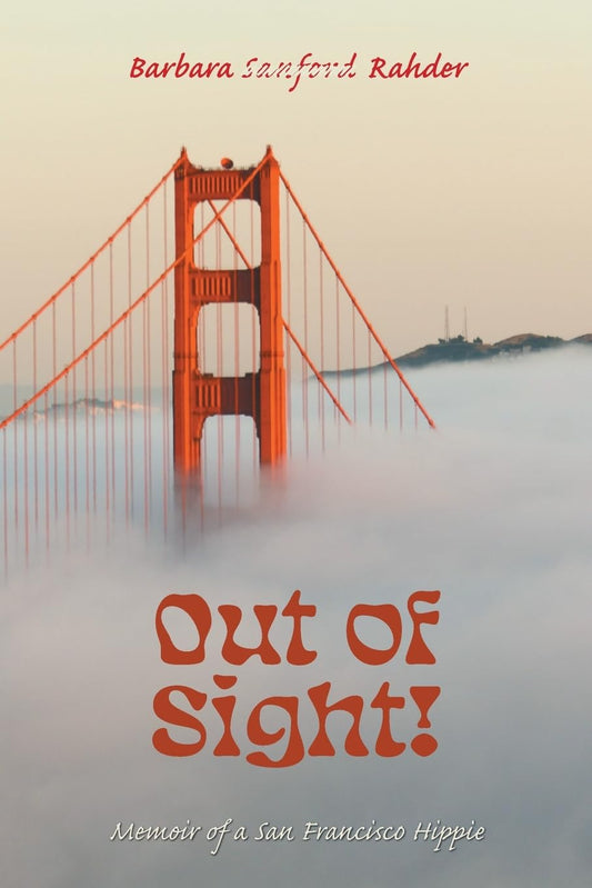 Out of Sight!: Memoir of a San Francisco Hippie - 7839
