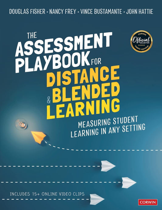 The Assessment Playbook for Distance and Blended Learning: Measuring Student Learning in Any Setting - 4257