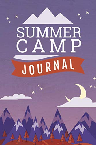 Summer Camp Journal: Prompted Summer Camp Journal to Record Activities, Top Five Favorites in Different Categories, and Blank and Lined Pages for Girls or Boys, Kids, Adults or Teens
