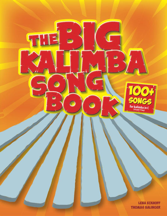 The Big Kalimba Songbook: 100+ Songs for kalimba in C (10 and 17 key) - 5774