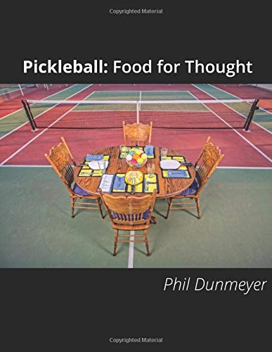 Pickleball: Food for Thought: A Collection of Tips, Strategies, and Observations - 5766