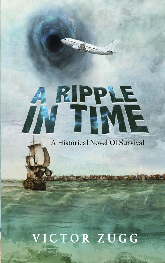 A Ripple In Time: A Historical Novel Of Survival - 6658