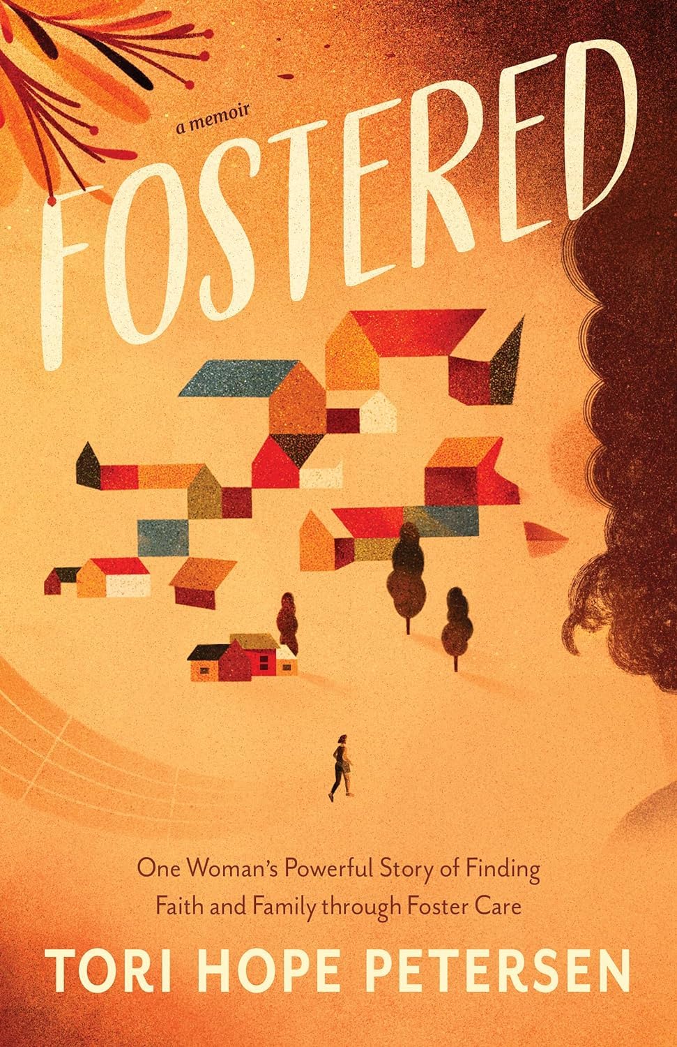 Fostered: One Woman’s Powerful Story of Finding Faith and Family through Foster Care - 3534