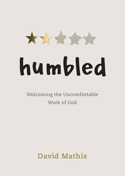 Humbled: Welcoming the Uncomfortable Work of God - 6828