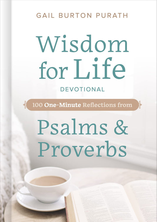 Wisdom for Life Devotional: 100 One-Minute Reflections from Psalms and Proverbs - 3171