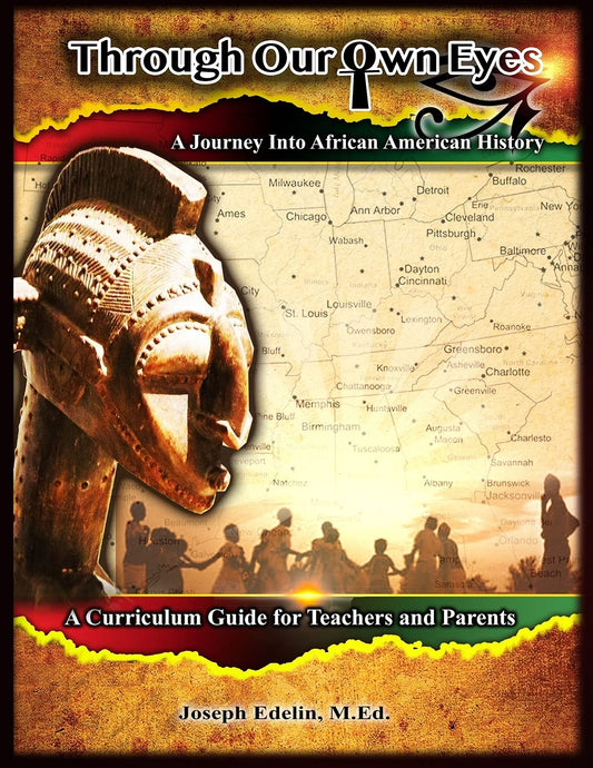 Through Our Own Eyes: A Journey Into African American History - 5846