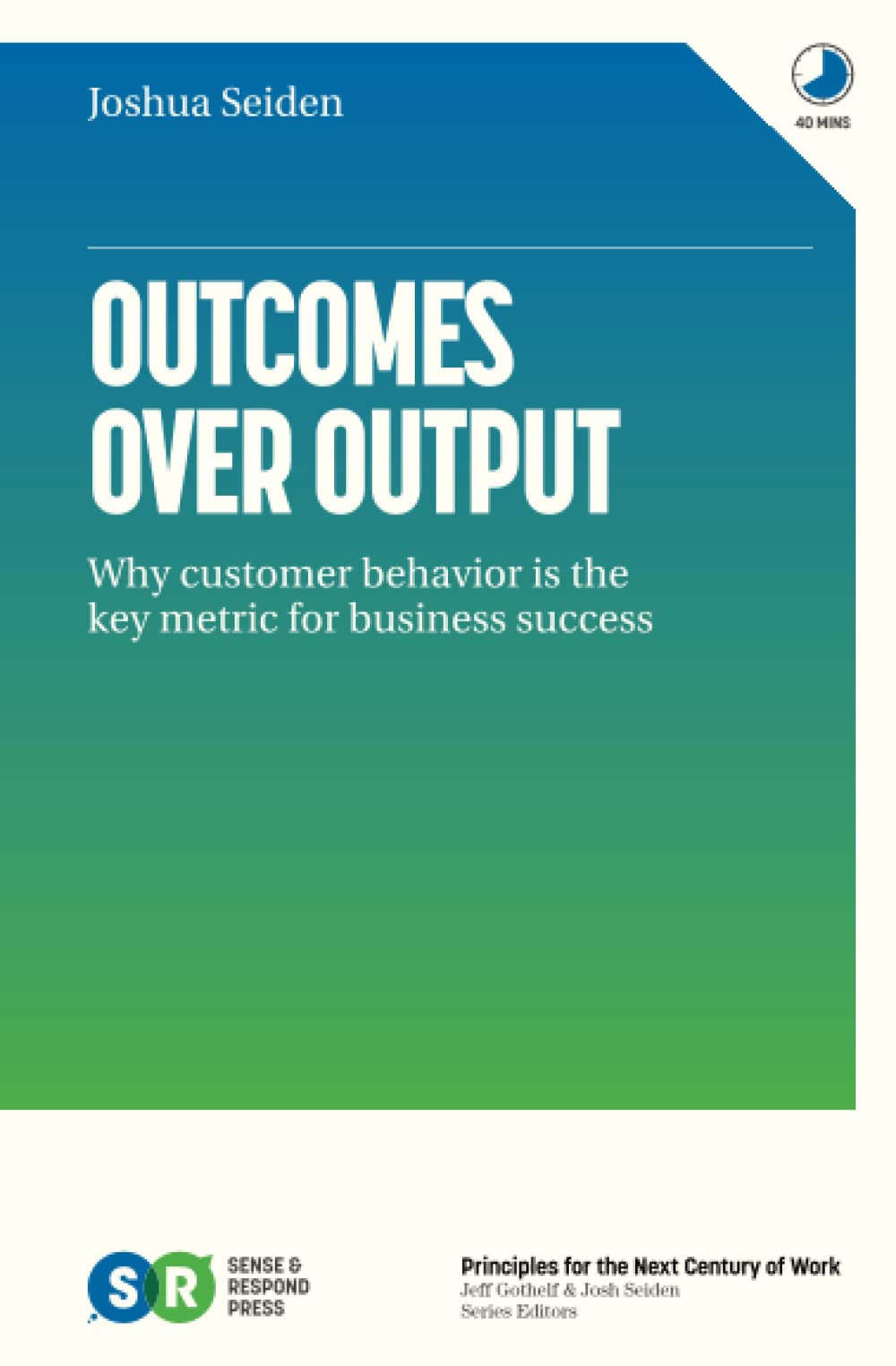 Outcomes Over Output: Why customer behavior is the key metric for business success - 1560