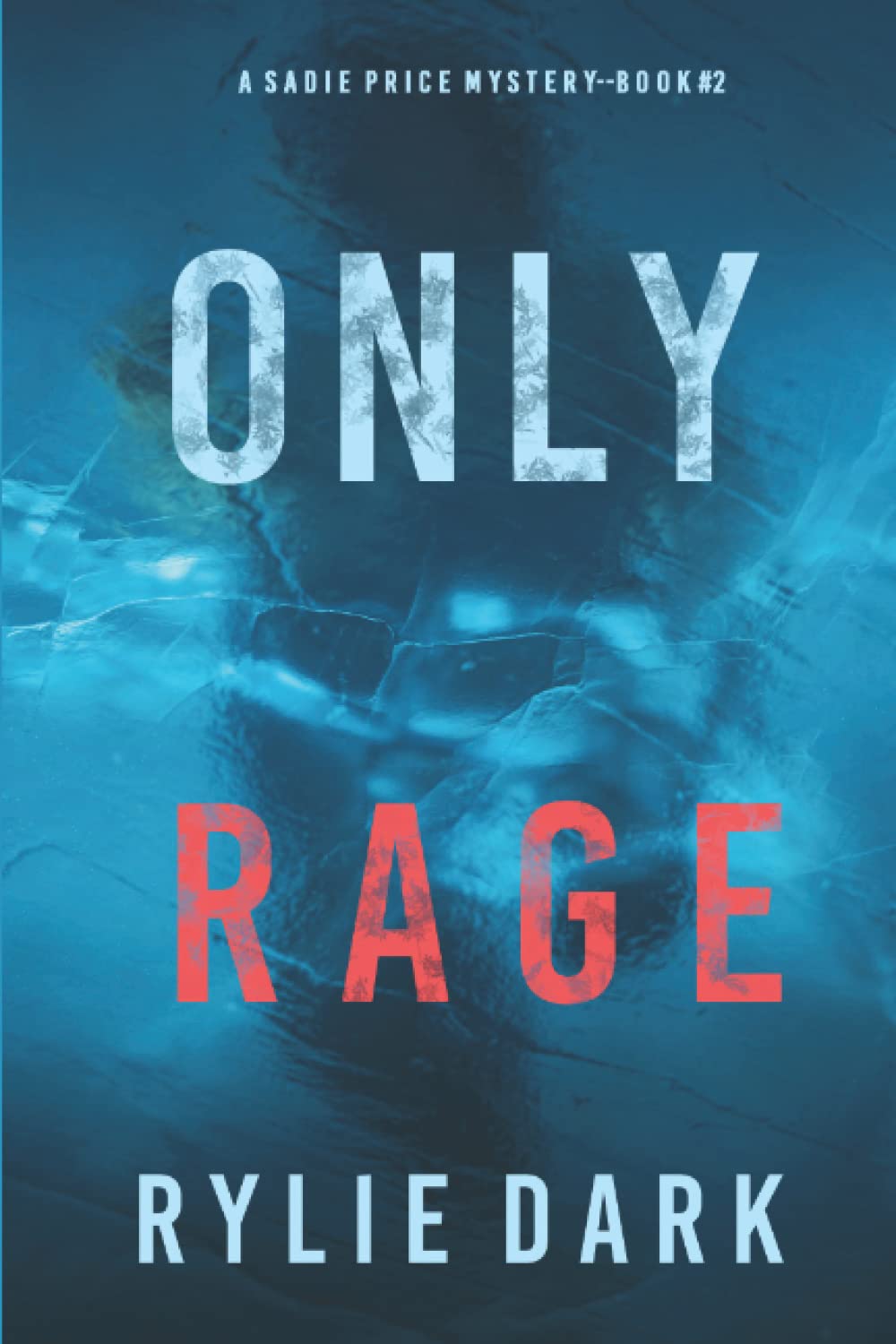 Only Rage (A Sadie Price FBI Suspense Thriller—Book 2)