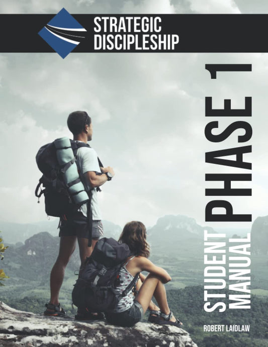 Strategic Discipleship: Phase One Student Manual (Strategic Discipleship Curriculum) - 2781