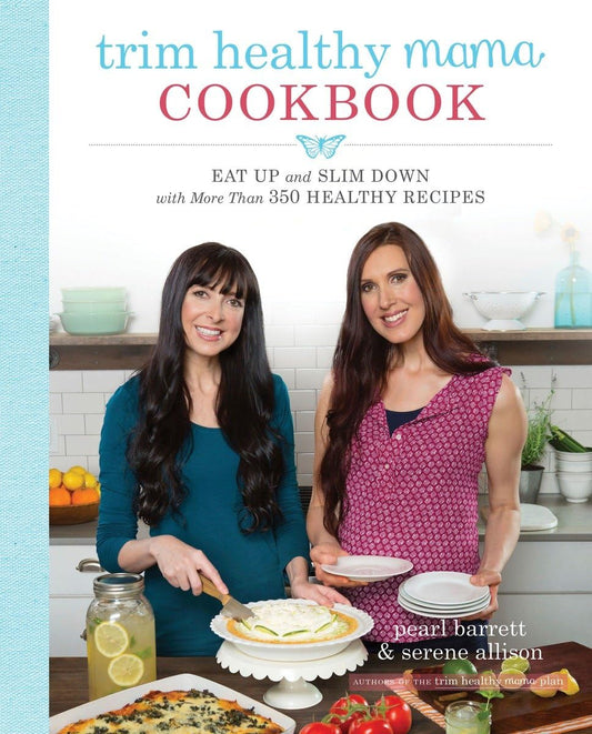 Trim Healthy Mama Cookbook: Eat Up and Slim Down with More Than 350 Healthy Recipes - 9264